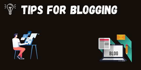 tips for blogging | blogs increase website traffic