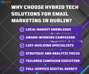 why choose hybrid tech solution as email marketing agency in ireland